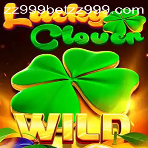 LuckyClover: A Thrilling Twist in Gaming with zz999bet